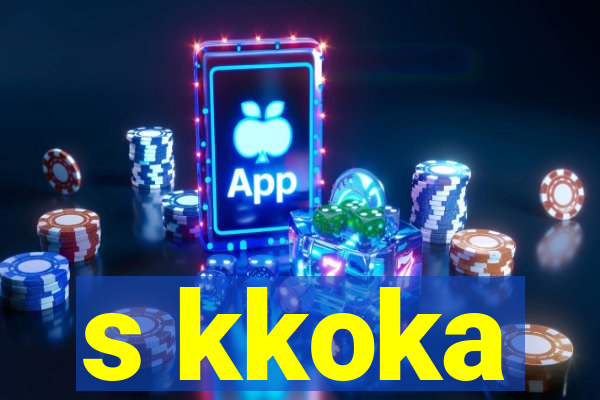 s kkoka